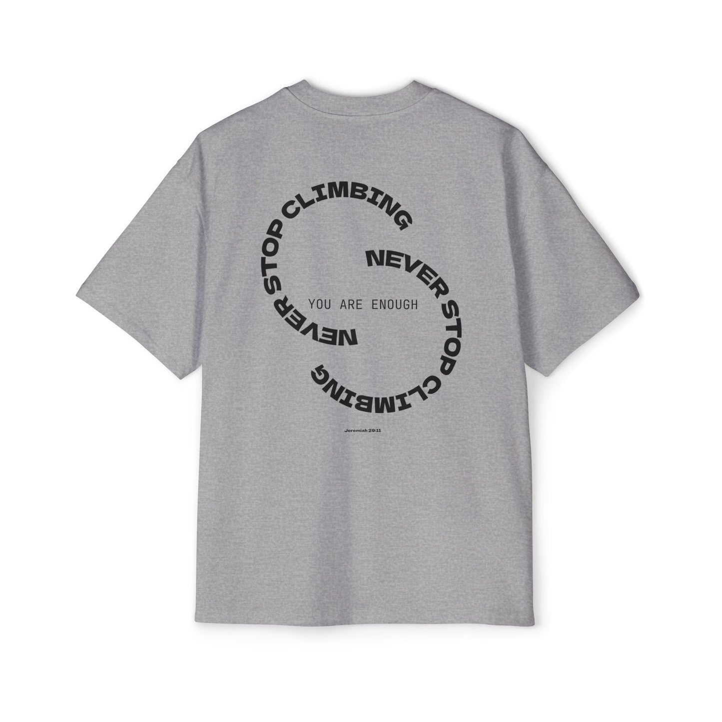 Never Stop Climbing Baggy Style Tee